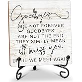 In Loving Memory Gifts for Loss of Loved One, Rustic Goodbyes Are Not Forever Tabletop Sign, Memorial Quotes Wood Plaque With Iron Stand for Home Office Bedroom -11