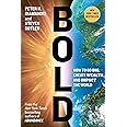 Bold: How to Go Big, Create Wealth and Impact the World (Exponential Technology Series)