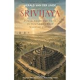 Srivijaya: Power, trade and faith in Indonesia's first maritime empire