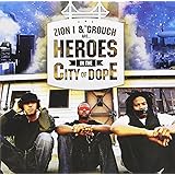 Heroes In The City Of Dope