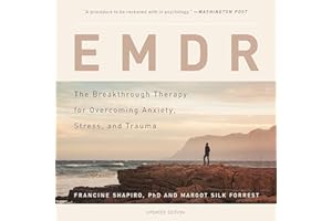 EMDR: The Breakthrough Therapy for Overcoming Anxiety, Stress, and Trauma
