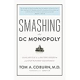 Smashing the DC Monopoly: Using Article V to Restore Freedom and Stop Runaway Government