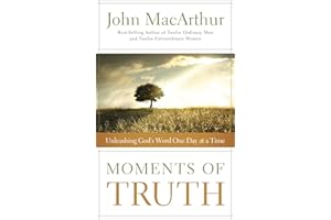 Moments of Truth: Unleashing God's Word One Day at a Time (A 365-Day Devotional)