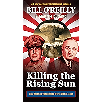 Killing the Rising Sun: How America Vanquished World War II Japan (Bill O'Reilly's Killing Series) book cover
