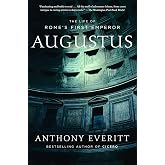 Augustus: The Life of Rome's First Emperor