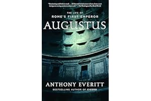 Augustus: The Life of Rome's First Emperor