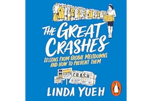 The Great Crashes: Lessons from Global Meltdowns and How to Prevent Them