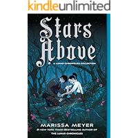 Stars Above: A Lunar Chronicles Collection (The Lunar Chronicles)