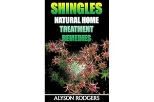 Shingles: Natural Home Treatment Remedies