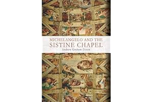 Michelangelo and the Sistine Chapel