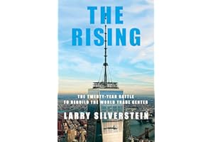 The Rising: The Twenty-Year Battle to Rebuild the World Trade Center