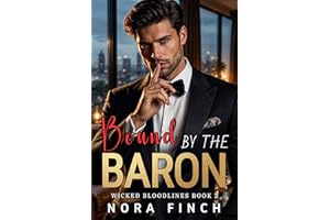 Bound By The Baron: A Dark Russian Mafia Nanny Romance (Wicked Bloodlines Book 2)