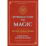 Introduction to Magic, Volume II: The Path of Initiatic Wisdom