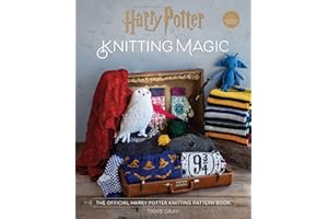 Harry Potter: Knitting Magic: The Official Harry Potter Knitting Pattern Book