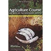 Agriculture Course: The Birth of the Biodynamic Method (CW 327) (Classic Translations)