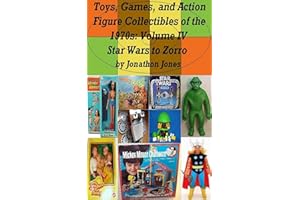 Toys, Games, and Action Figure Collectibles of the 1970s: Volume IV Star Wars to Zorro