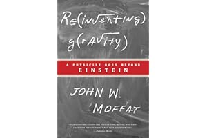 Reinventing Gravity: A Physicist Goes Beyond Einstein