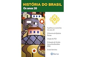 História do Brasil - Livro III - Os Anos 20 A Política E A Economia Nos Anos 20 (Portuguese Edition)