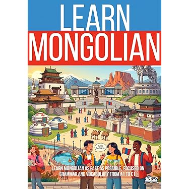 Fluent Mongolian Through Grammar and Vocabulary : The Most