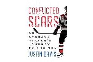 Conflicted Scars: An Average Player’s Journey to the NHL