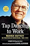 Tap Dancing to Work: Warren Buffett on Practically Everything, 1966-2013