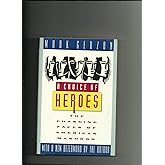 A Choice of Heroes: The Changing Faces of American Manhood