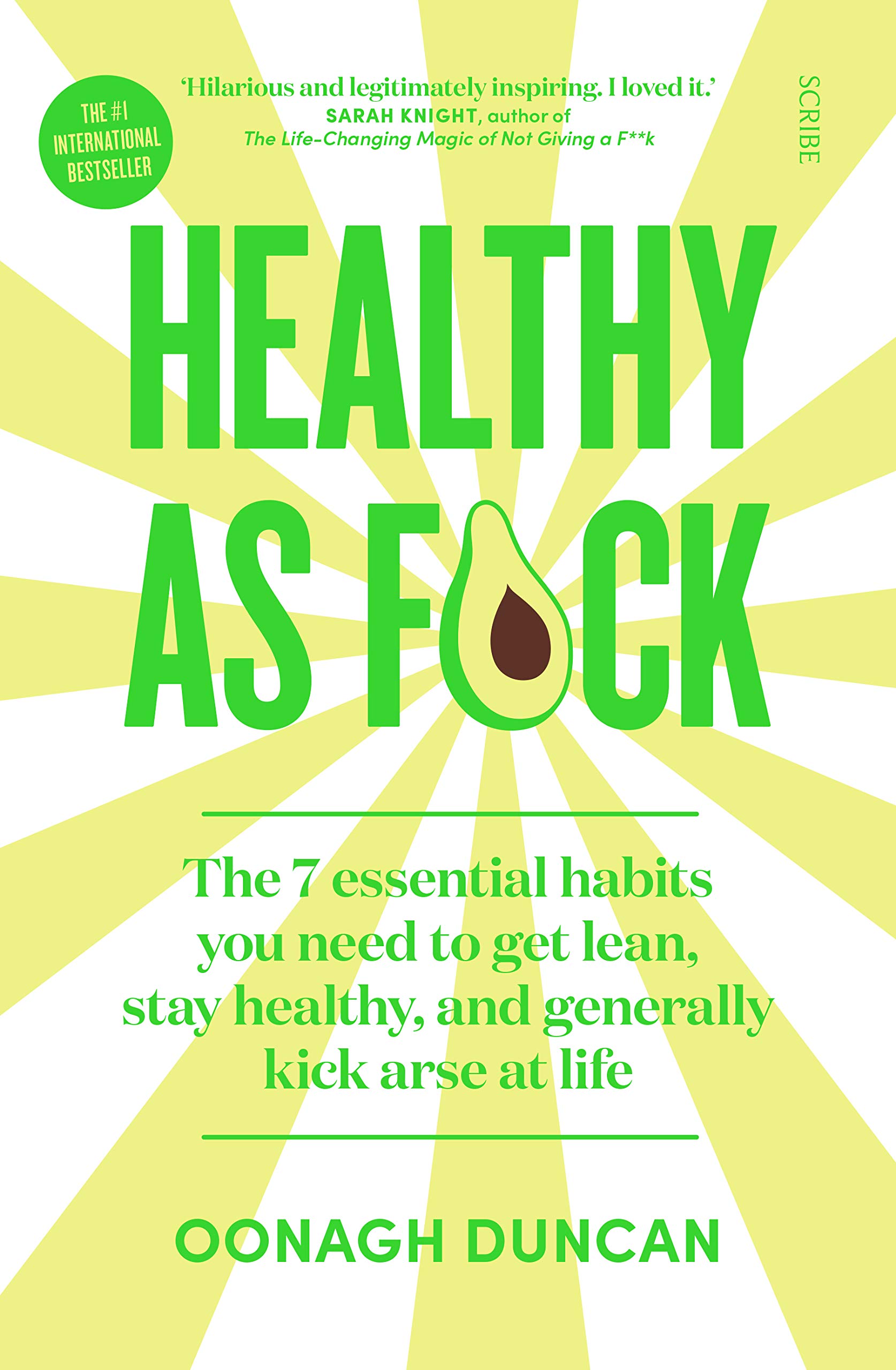 Healthy As F Ck The 7 Essential Habits You Need To Get Lean Stay Healthy And Generally Kick Arse At Life Duncan Oonagh Amazon Co Uk Books