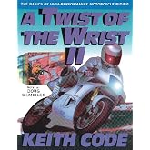 A Twist of the Wrist Vol. 2: The Basics of High-Performance Motorcycle Riding