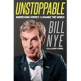 Unstoppable: Harnessing Science to Change the World