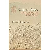 China Root: Taoism, Ch'an, and Original Zen