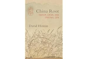 China Root: Taoism, Ch'an, and Original Zen