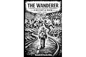 The Wanderer: The History of Rock, 1916 to 2026