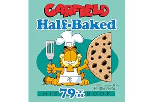 Garfield Half-Baked: His 79th Book