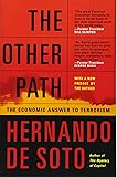 The Other Path: The Economic Answer to Terrorism