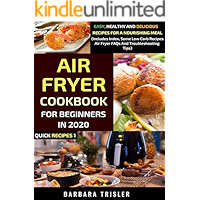 Air Fryer Cookbook For Beginners In 2020: Easy, Healthy And Delicious Recipes For A Nourishing Meal (Includes Index… book cover Air Fryer Cookbook For Beginners In 2020: Easy, Healthy And Delicious Recipes For A Nourishing Meal (Includes Index… book cover