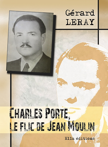 Download Charles Porte, le flic de Jean Moulin PDF