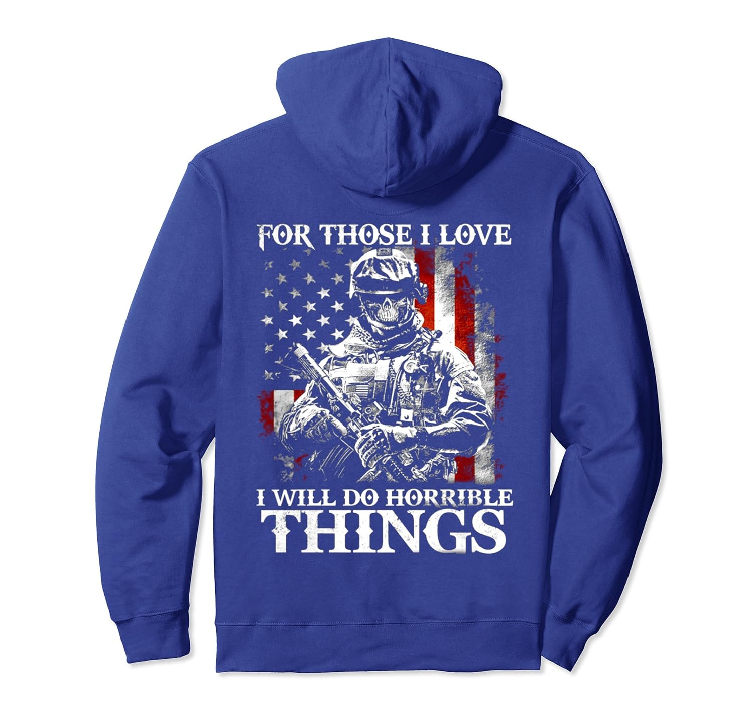 Veteran FOR THOSE I LOVE, I WILL DO HORRIBLE THINGS Hoodie-anz