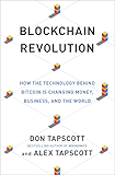 Blockchain Revolution: How the Technology Behind Bitcoin Is Changing Money, Business and the World