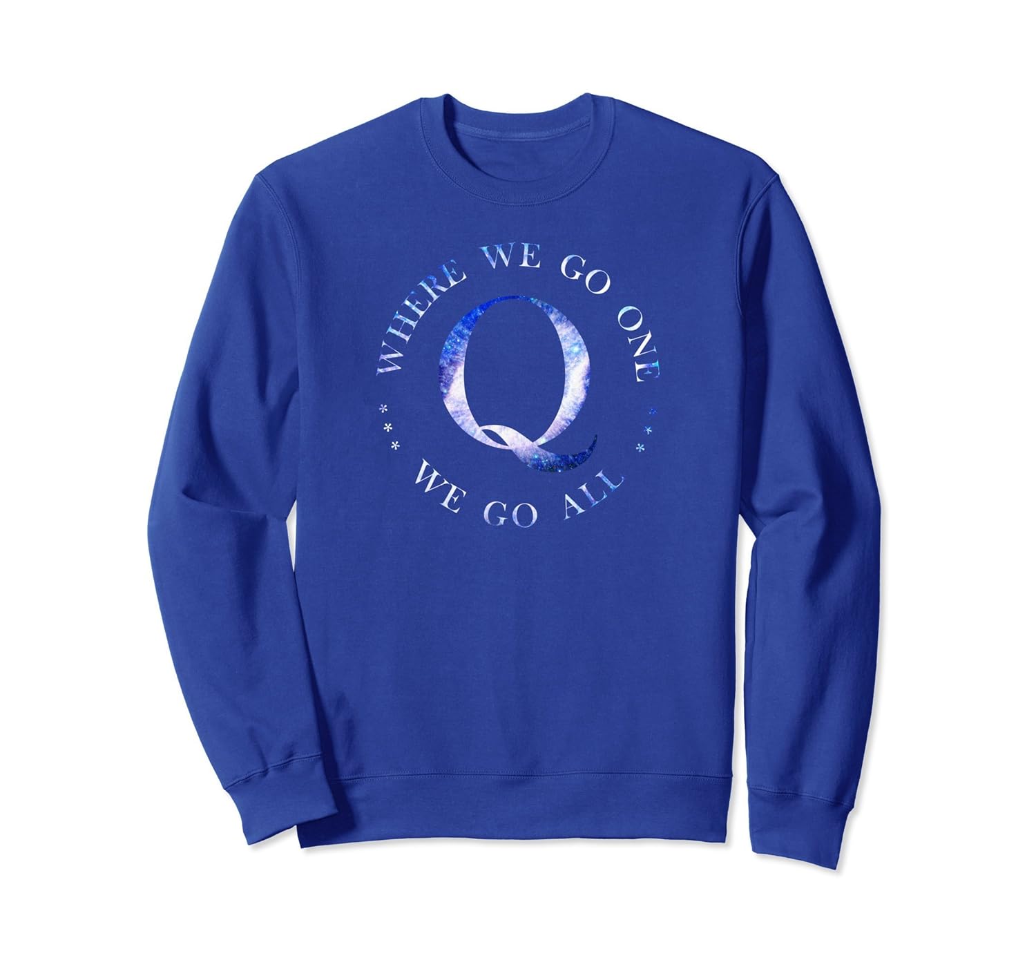 Q Anon Patriotic Where We Go One We Go All Qanon Sweatshirt-anz