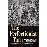 The Perfectionist Turn: From Metanorms to Metaethics