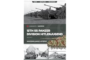 12th SS Panzer Division Hitlerjugend: Volume 1 - From Formation to the Battle of Caen (Casemate Illustrated)