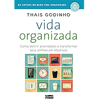 Vida organizada: Como definir prioridades e transformar seus sonhos em objetivos (Portuguese Edition) book cover