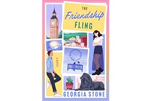 The Friendship Fling: The Hilarious New Grumpy/Sunshine, Friends-to-Lovers Romantic Comedy―and your New Favorite Summer Romcom