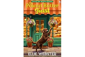 The Peanut Butter Twist: A Bookstore Cozy Mystery (Tails of Maple Ridge Book 1)