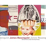 James Rosenquist: Illustrious Works on Paper, Illuminating Paintings