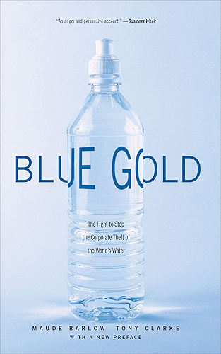 Download Blue Gold: The Fight to Stop the Corporate Theft of the World's Water (English Edition) PDF