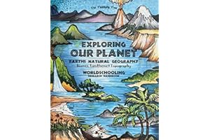 Exploring Our Planet - Exploring Earth's Natural Geography: Biomes, Landforms & Topography - Worldschooling Research Handbook (Fun-Schooling Science ... Thinking Tree - Dyslexia Friendly Resources)
