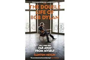 The Double Life of Bob Dylan Volume 2: 1966-2021: ‘Far away from Myself’