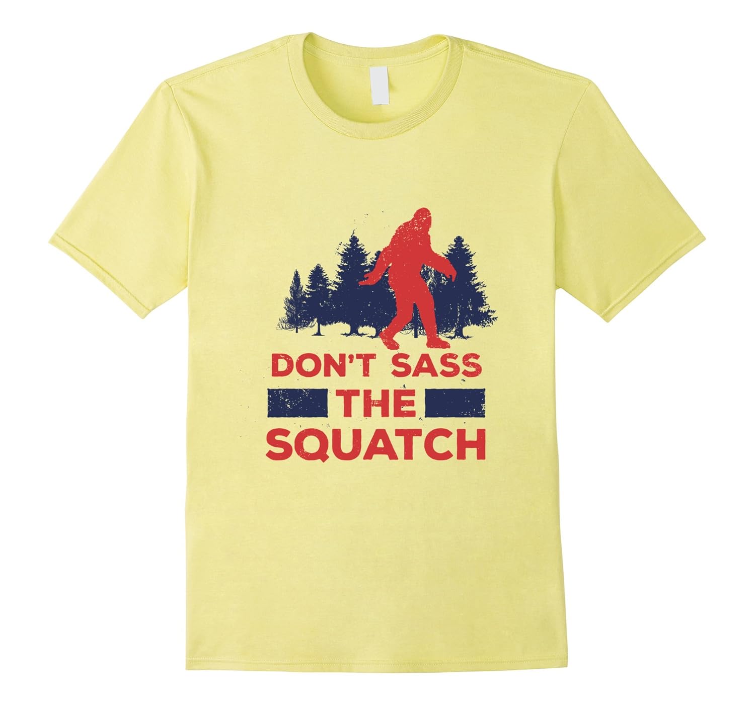 Dont Sass The Squatch Funny Bigfoot T-Shirt-Rose