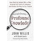 Deming's Journey to Profound Knowledge: How Deming Helped Win a War, Altered the Face of Industry, and Holds the Key to Our F